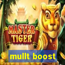 mullt boost